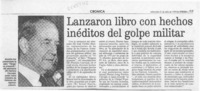 Lanzaron libro con hechos inéditos del golpe militar  [artículo].