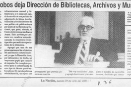 Villalobos deja Dirección de Bibliotecas, Archivos y Museos  [artículo].