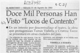 Doce mil personas han visto "Locos de contento"