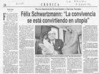 Félix schwartzmann, "La convivencia se está convirtiendo en utopía"  [artículo] Marcela Ramos.