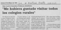 "Me hubiera gustado visitar todos los colegios rurales"