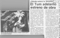 El Tum adelantó estreno de obra  [artículo].