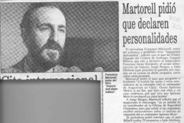 Martorell pidió que declaren personalidades  [artículo] José Ale.