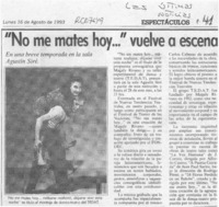 "No me mates hoy -- " vuelve a escena  [artículo].