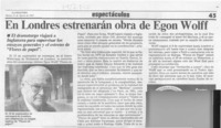 En Londres estrenarán obra de Egon Wolff  [artículo]