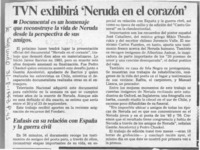 TVN exhibirá "Neruda en el corazón"  [artículo].