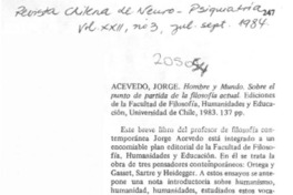Acevedo, Jorge, "Hombre y mundo. Sobre el punto de partida de la filosofía actual"  [artículo] Fernando Lolas.