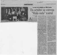 En octubre se estrena "Mala onda" teatral  [artículo] Yael Zaliasnik.