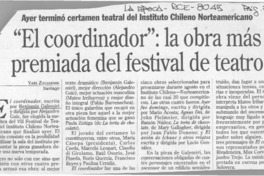 "El coordinador", la obra más premiada del festival de teatro  [artículo] Yael Zaliasnik.