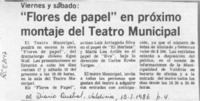 "Flores de papel" en próximo montaje del teatro municipal  [artículo].