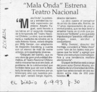 "Mala onda" estrena teatro nacional  [artículo].