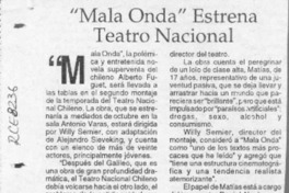 "Mala onda" estrena teatro nacional  [artículo].