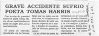 Grave accidente sufrió poeta Tomás Harris  [artículo].