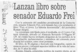 Lanzan libro sobre sobre senador Eduardo Frei  [artículo].