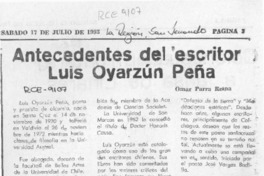 Antecedentes del escritor Luis Oyarzún Peña  [artículo] Omar Parra Reina.