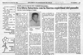 Un libro futurista con la fuerza espiritual del pasado  [artículo] Carlos Rodríguez Trujillo.