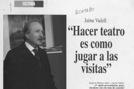 "Hacer teatro es como jugar a las visitas"  [artículo] Mónica Villaroel.
