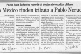 En México rinden homenaje a Pablo Neruda  [artículo].