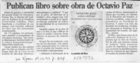 Publican libro sobre obra de Octavio Paz  [artículo].