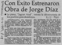 Con éxito estrenaron obra de Jorge Díaz  [artículo] Elizabeth Arriaza Yaksic.