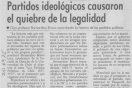 Partidos ideológicos causaron el quiebre de la legalidad