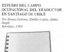 "Estudio del campo ocupacional del traductor en Santiago de Chile"