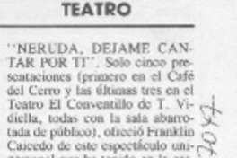 Neruda, déjame cantar por ti