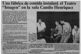 Una Fábrica de comida instalará el Teatro "Imagen" en la sala Camilo Henríquez