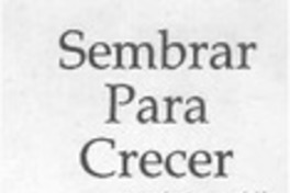 Sembrar para crecer  [artículo].