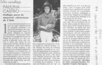 Paulina Castro trabaja para la mayoría silenciosa de Chile