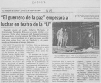 "El Guerrero de la paz" empezará a luchar en teatro de la "U"