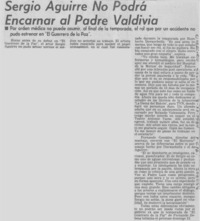 Sergio Aguirre no podrá encarnar al padre Valdivia