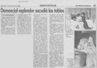 Demencial esplendor sacudió las tablas