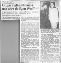 Grupo inglés estrenará una obra de Egon Wolff  [artículo].