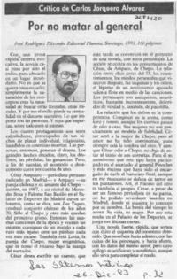 Por no matar al general  [artículo] Carlos Jorquera Alvarez.