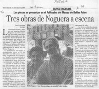Tres obras de Noguera a escena  [artículo] Yael Zaliasnik.