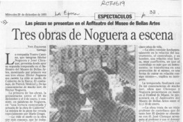 Tres obras de Noguera a escena  [artículo] Yael Zaliasnik.