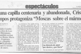 En una capilla centenaria y abandonada, Cristián Campos protagoniza "Moscas sobre el mármol"  [artículo] Amparo Lavín A.