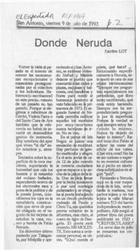 Donde Neruda  [artículo] Lot.