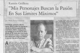 "Mis personajes buscan la pasión en sus límites máximos"  [artículo] María Teresa Cárdenas.