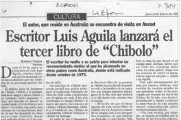 Escritor Luis Aguila lanzará el tercer libro de "Chibolo"  [artículo] Roberto Viereck.