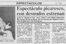 Espectáculo picaresco, audaz y con desnudos estrenan mañana