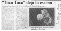 "Taca Taca" deja la escena  [artículo].