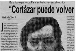 "Cortázar puede volver en cualquier momento"