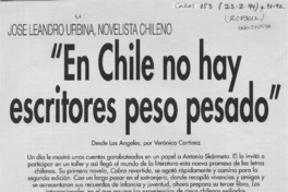 "En Chile no hay escritores peso pesado"  [artículo] Verónica Cortínez.
