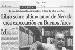 Libro sobre último amor de Neruda crea expectación en Buenos Aires  [artículo].