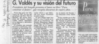 G. Valdés y su visión del futuro  [artículo].