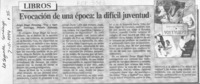 Evocación de una época, la difícil juventud  [artículo].