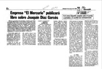 Empresa "El Mercurio" publicará libro sobre Joaquín Díaz Garcés  [artículo].