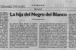 La hija del negro del blanco  [artículo] Raúl Morales Alvarez.
